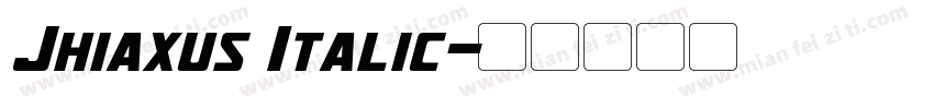 Jhiaxus Italic字体转换